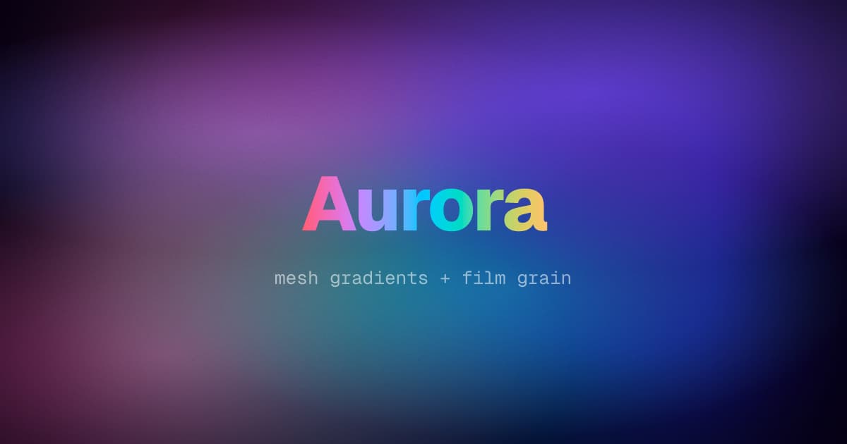 Aurora mesh with film grain